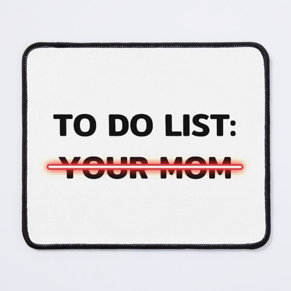 Item preview, Funny To Do List Your Mom Sarcasm, Sarcastic Saying designed and sold by sirina2796.