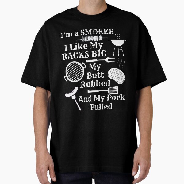 Item preview, I Like My Racks Big My Butt Rubbed & Pork Pulled designed and sold by MERCH HQ.