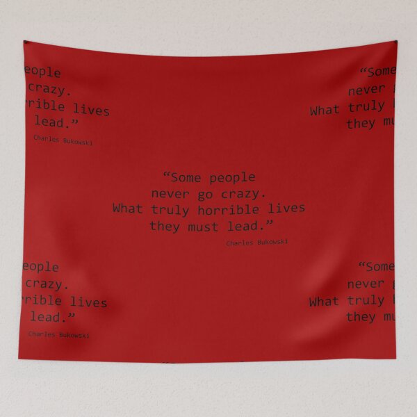 Item preview, Some People never go Crazy - Bukowski designed and sold by Ares286.