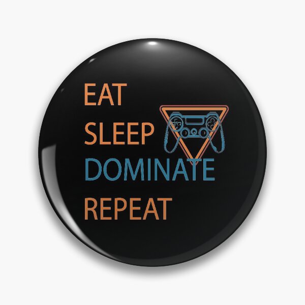 Item preview, Eat Sleep Dominate Repeat designed and sold by YSNbr.