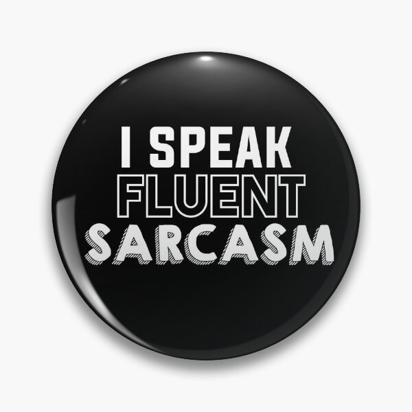 Item preview, I Speak Fluent Sarcasm designed and sold by BRILMO.