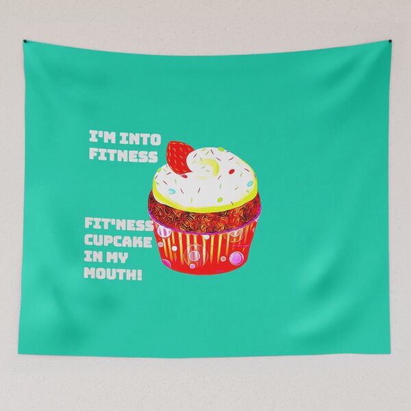 Item preview, I'm into fitness. Fit'ness cupcake in my mouth.  (Funny design.)  designed and sold by CristalleLisa.