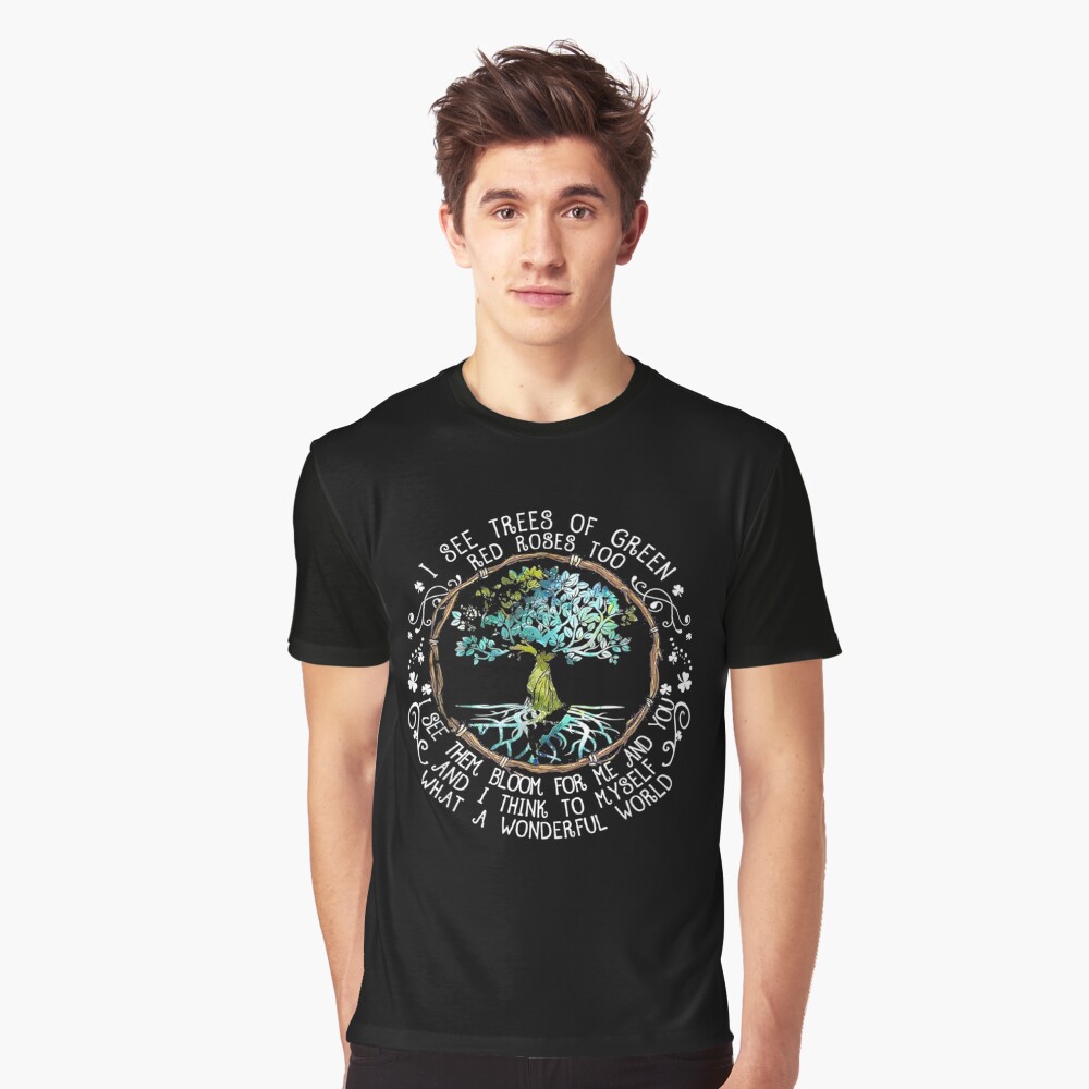 I See Trees of Green Red Roses Too What A Wonderful World Essential T-Shirt  for Sale by GeorgeArutledg