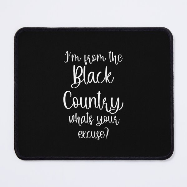 Item preview, I'm From The Black Country, What's Your Excuse? designed and sold by loganferret.