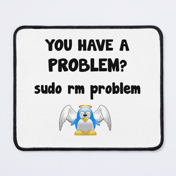 Item preview, Linux programmer sudo rm problem code saying designed and sold by Onorato Bellgardt.