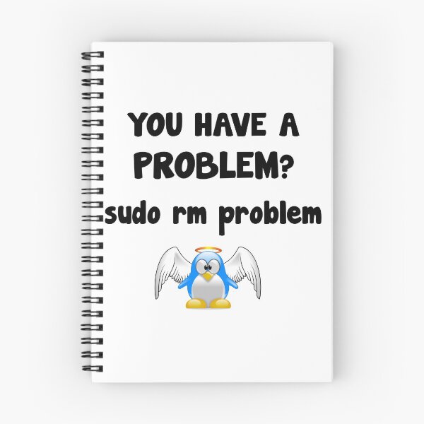 Item preview, Linux programmer sudo rm problem code saying designed and sold by Onorato Bellgardt.