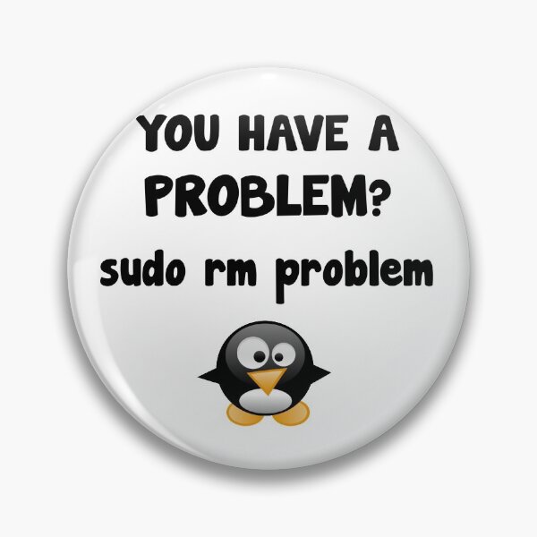 Item preview, Linux sudo rm problem code funny saying designed and sold by Onorato Bellgardt.