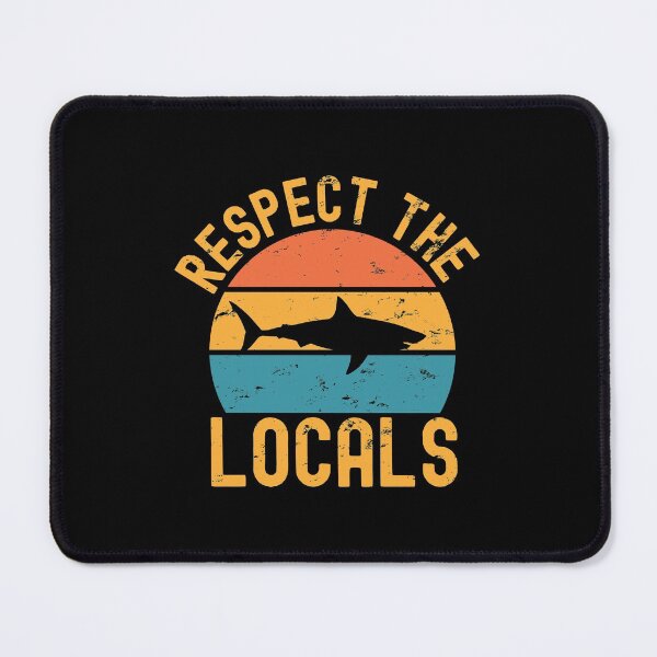 Item preview, Respect the locals shark designed and sold by Statim.