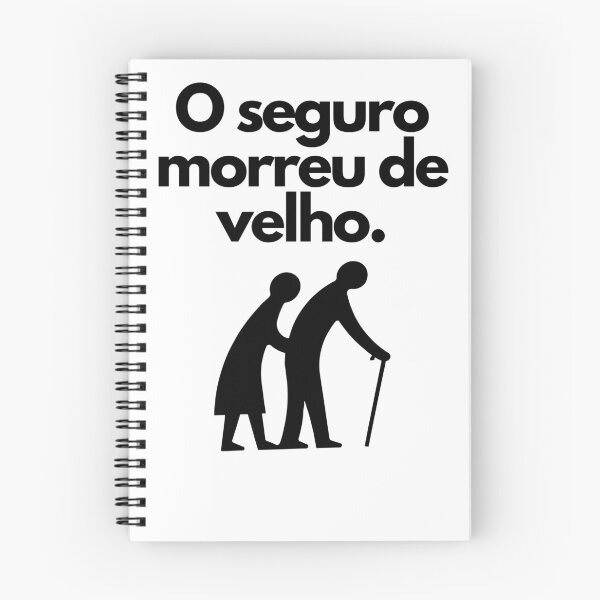 Item preview, O seguro morreu de velho. Sabiduría de Brasil. Ditado Brasileiro designed and sold by FindYouByZ.