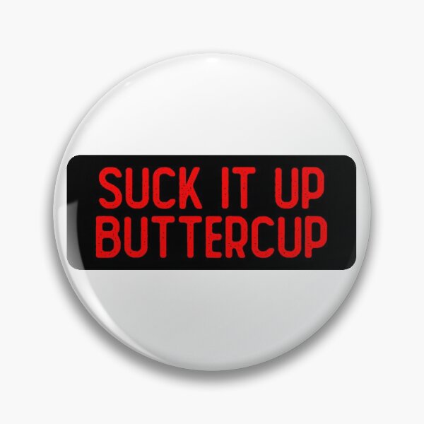 Item preview, Suck It Up Buttercup Woman designed and sold by Sour Soul.