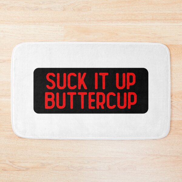 Item preview, Suck It Up Buttercup Woman designed and sold by Sour Soul.