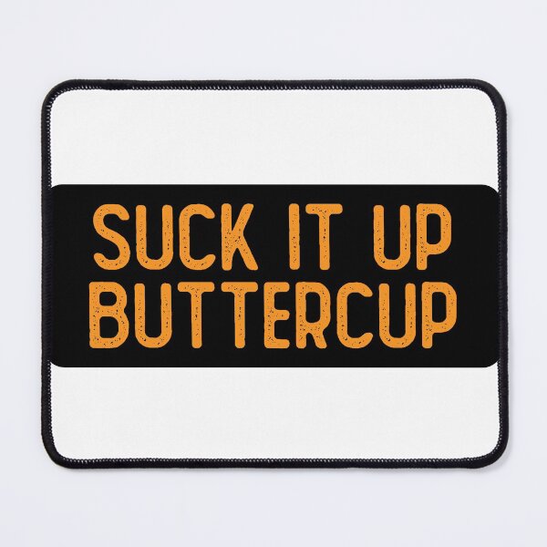 Item preview, Suck It Up Buttercup Women designed and sold by Sour Soul.
