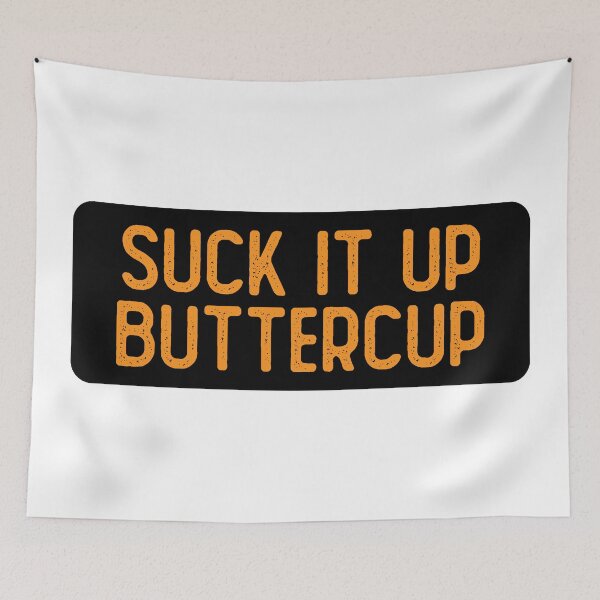 Item preview, Suck It Up Buttercup Women designed and sold by Sour Soul.