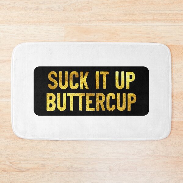 Item preview, Suck It Up Buttercup Funny designed and sold by Sour Soul.
