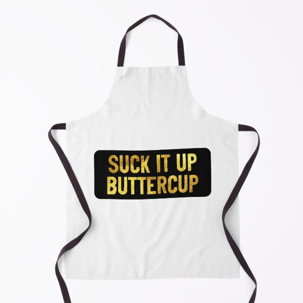 Item preview, Suck It Up Buttercup Funny designed and sold by Sour Soul.