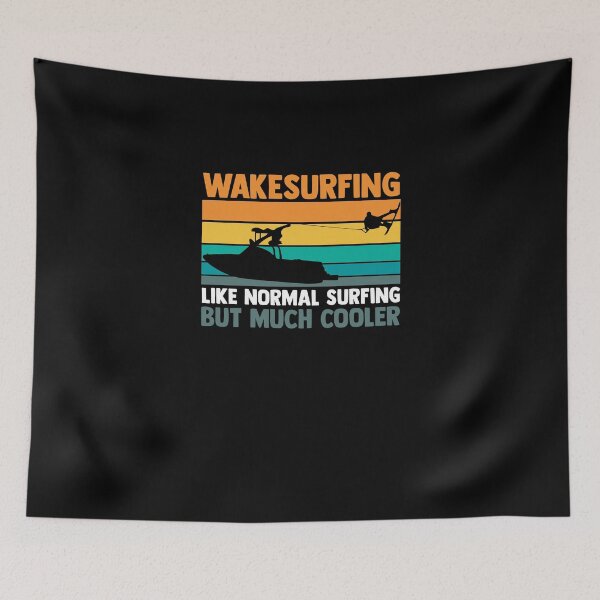 Item preview, Wakesurfing Like Normal Surfing But Much Cooler Wakeboarder designed and sold by Nessshirts.