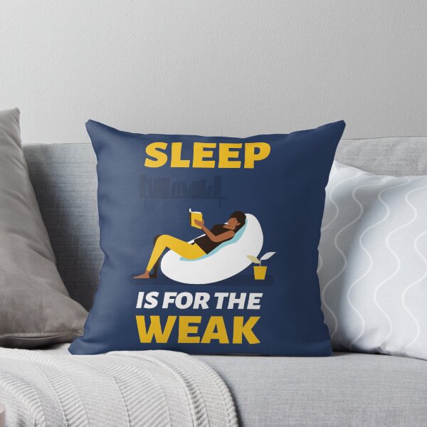 Item preview, Sleep Is For The Weak designed and sold by LKDesigns24.