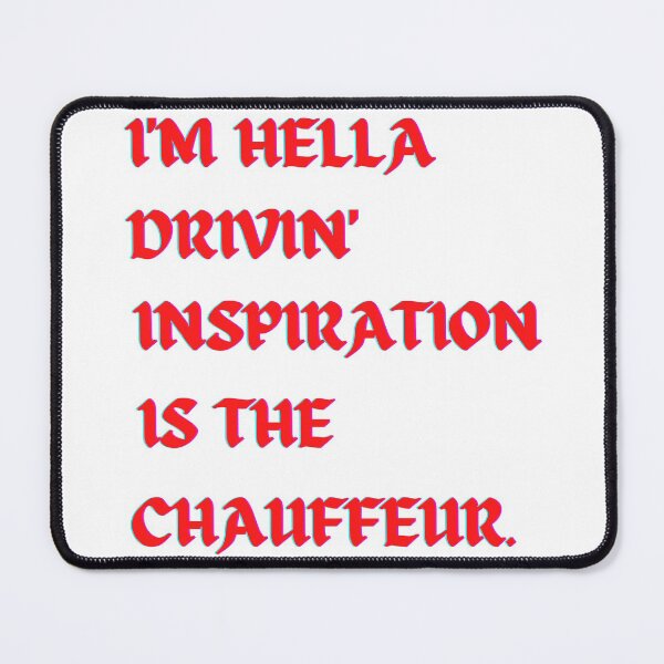 Item preview, I'm Hella drivin inspiration is the chauffeur, typography design designed and sold by Tshepomuza.
