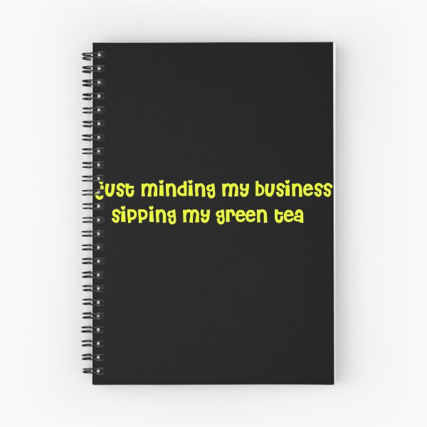 Item preview,  JUST MINDING MY BUSINESS SIPPING MY GREEN TEA  designed and sold by RetroPlaceee.