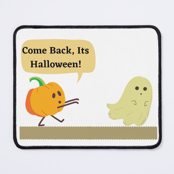 Item preview, Come Back, Its Halloween! designed and sold by RiadMannan.