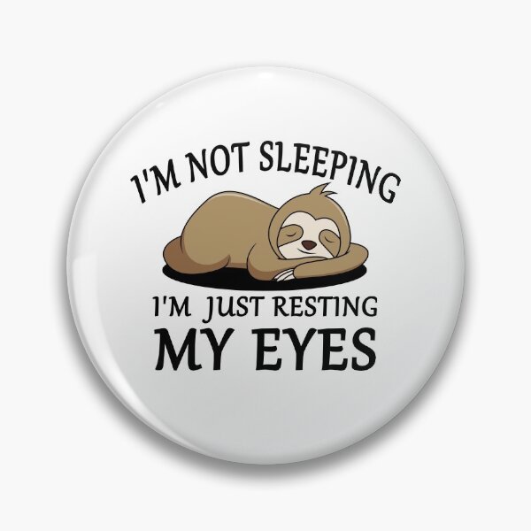 Item preview, I'm Not Sleeping I'm Just Resting My Eyes Funny Sloth Sleeping designed and sold by Dexter Freeman.