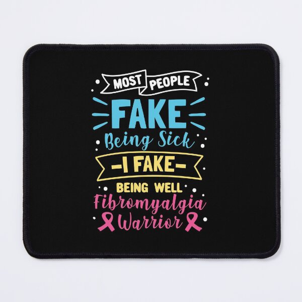 Item preview, Most People Fake Being Well I Fake Being Sick Fibromyalgia Warrior designed and sold by jaygo.
