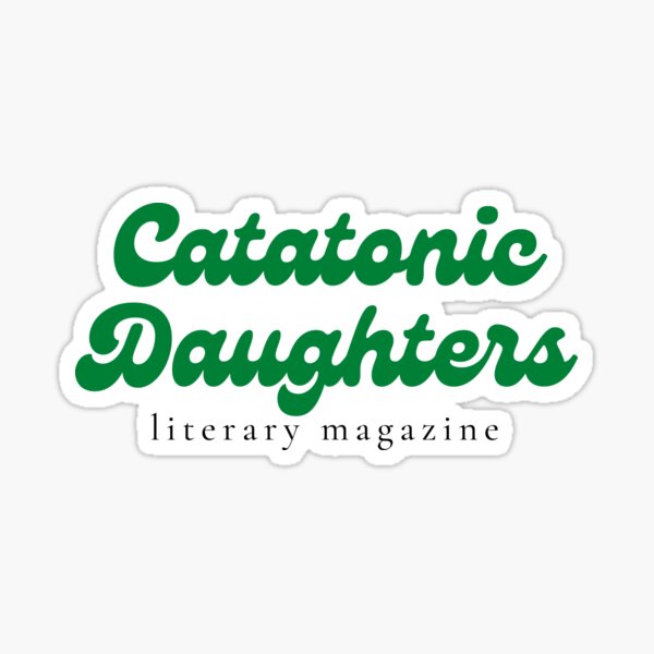 Catatonic Daughters Sticker