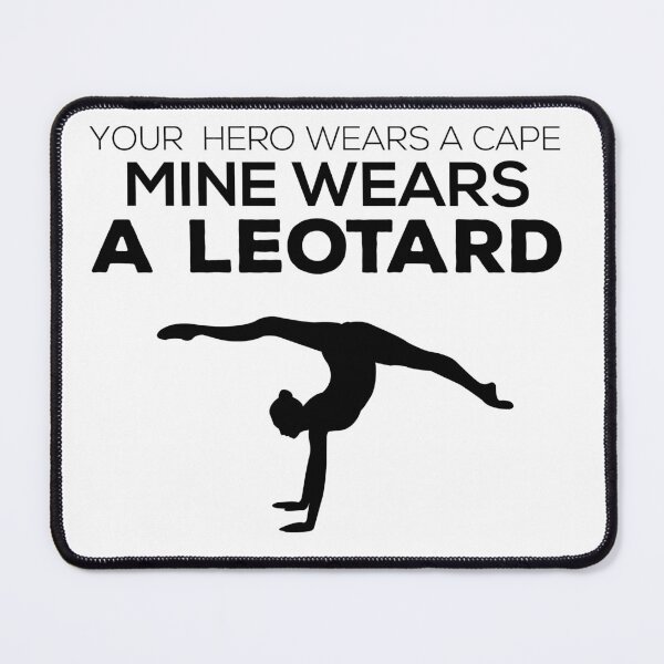 Item preview, Gymnastics Mom Dad Your Hero Wears A Cape My Wears A Leotard designed and sold by jaygo.