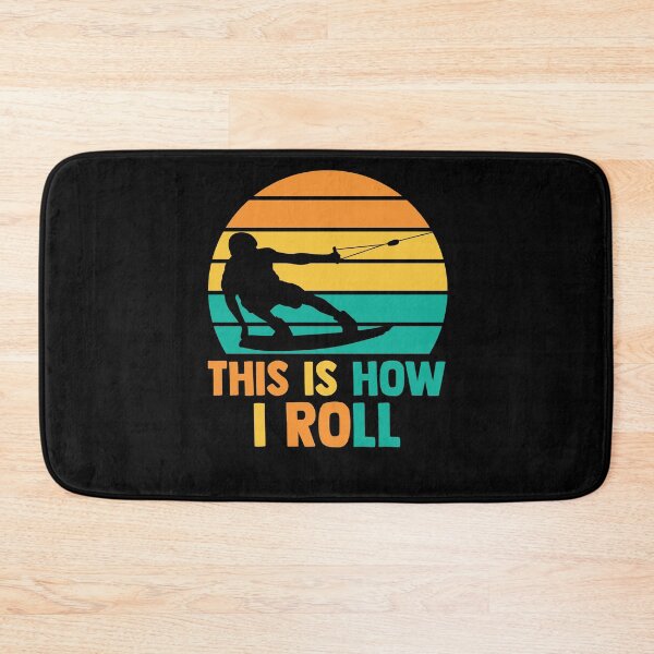Item preview, This Is How I Roll Wakesurfer Wakeboarding Wakeboarder designed and sold by Nessshirts.