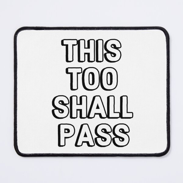 Item preview, THIS TOO SHALL PASS designed and sold by Inspirationmotivation.