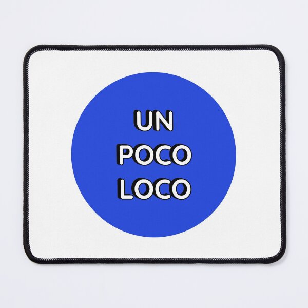 Item preview, UN POCO LOCO (Blue) designed and sold by Inspirationmotivation.