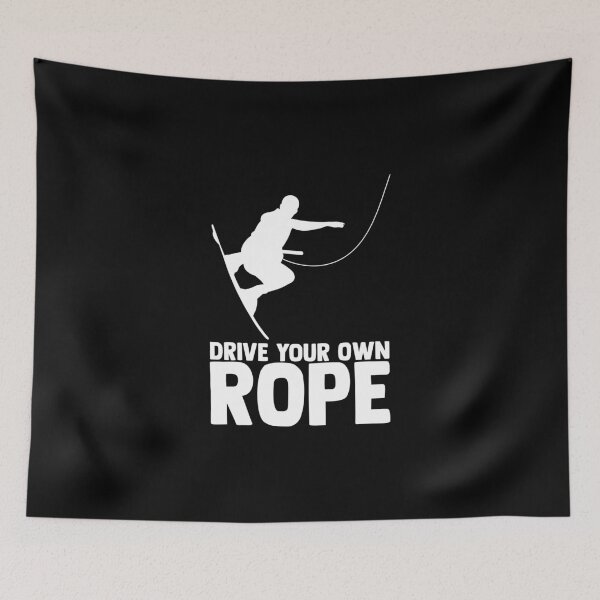Item preview, Drive Your Own Rope Wakeboarding Lessons Wakeboarder Surf designed and sold by Nessshirts.