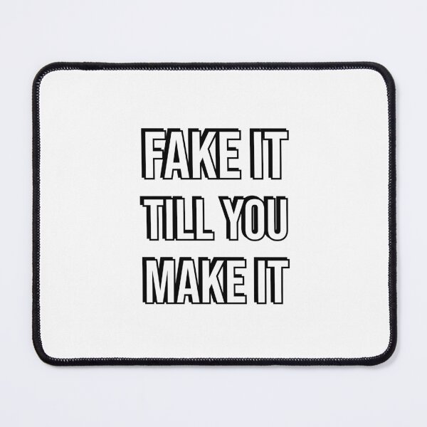 Item preview, FAKE IT TILL YOU MAKE IT designed and sold by Inspirationmotivation.