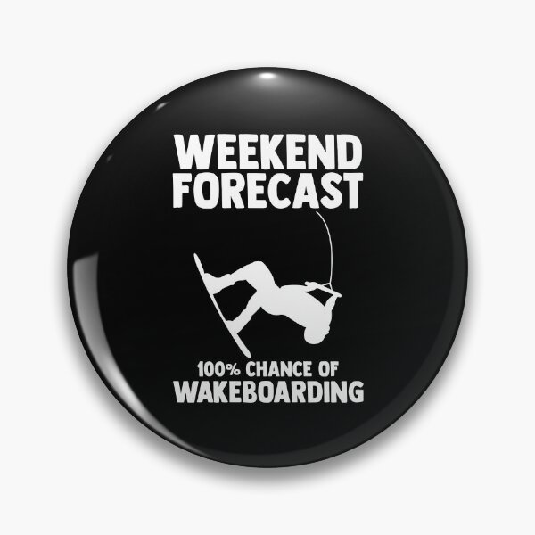 Item preview, Weekend Forecast 100% Chance Of Wakeboarding Wakeboarder designed and sold by Nessshirts.