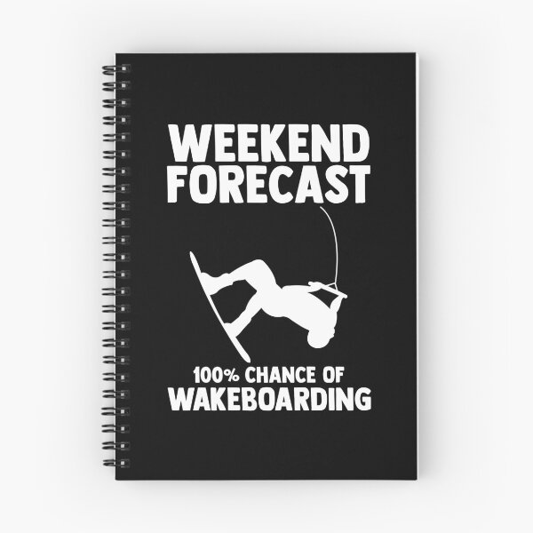 Item preview, Weekend Forecast 100% Chance Of Wakeboarding Wakeboarder designed and sold by Nessshirts.