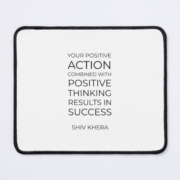 Item preview, “Your positive action combined with positive thinking results in success.” – Shiv Khera designed and sold by Inspirationmotivation.