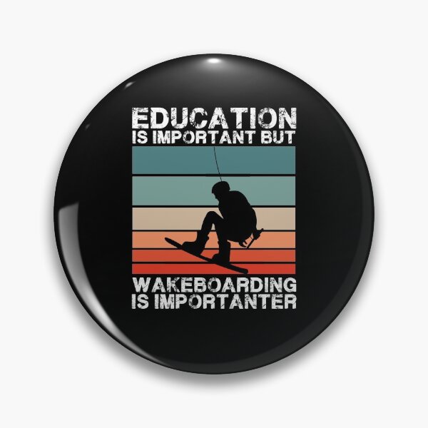 Item preview, Education Is Important But Wakeboarding Is Importanter designed and sold by Nessshirts.