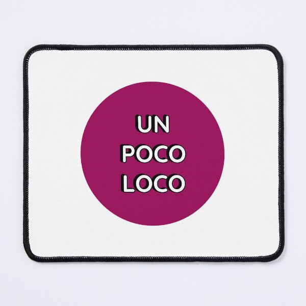 Item preview, UN POCO LOCO   designed and sold by Inspirationmotivation.