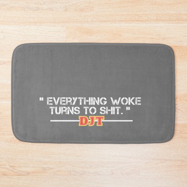 Item preview, Funny Trump "Everything Woke Turns to Shit." DJT designed and sold by SarahMohanad.