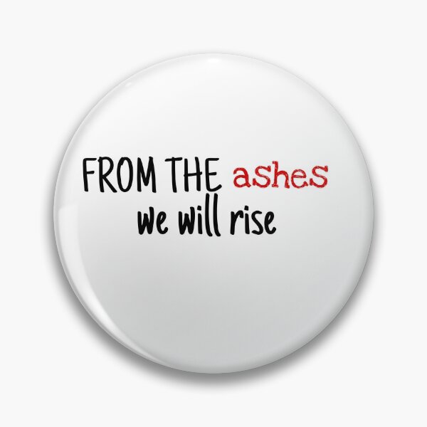 Item preview, From the ashes we will rise designed and sold by Zshope.