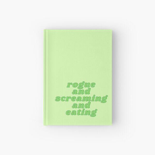 Rogue and Screaming and Eating Hardcover Journal