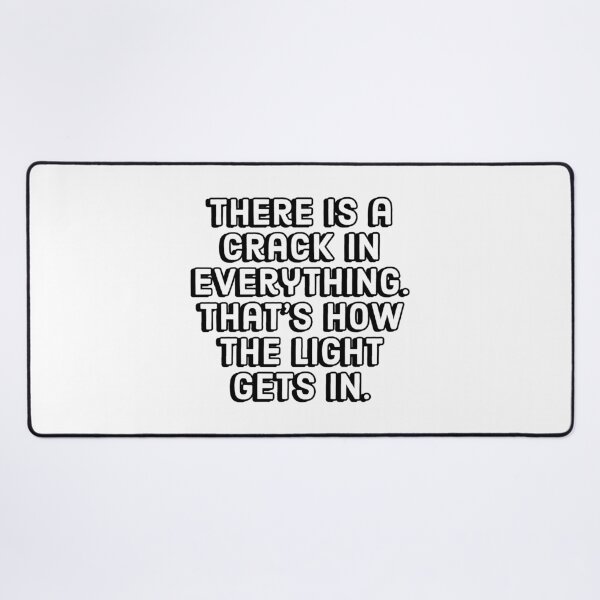 Item preview, There is a crack, a crack in everything. That's how the light gets in.   designed and sold by Inspirationmotivation.