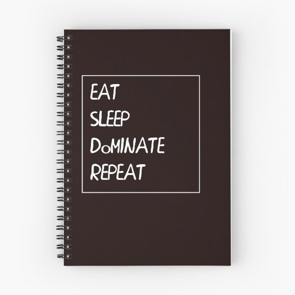 Item preview, Eat Sleep Dominate Repeat designed and sold by WAISLYV.