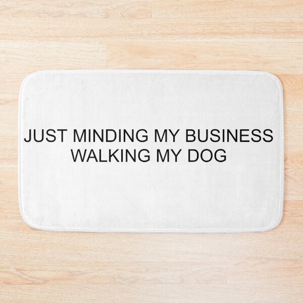 Item preview,  JUST MINDING MY BUSINESS WALKING MY DOG designed and sold by RetroPlaceee.