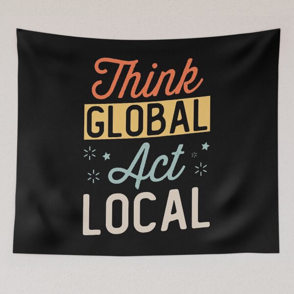Item preview, Think Global Act Local designed and sold by rehatschek.