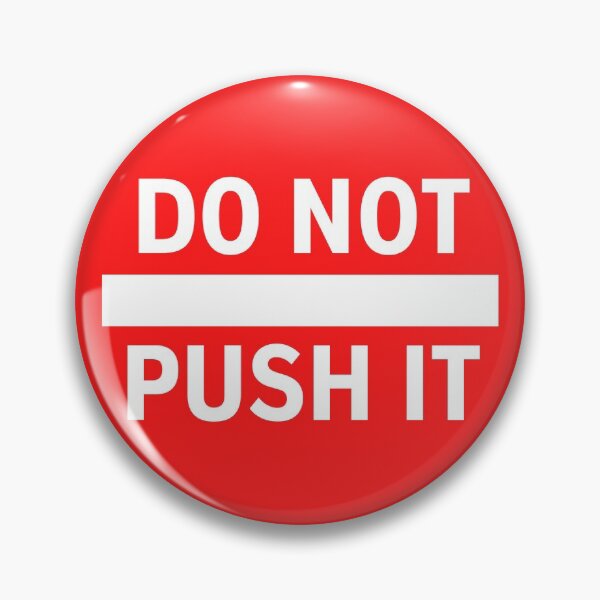 Item preview, DO NOT PUSH IT - Motivational traffic road street sign design and advice designed and sold by Art4Motivation.