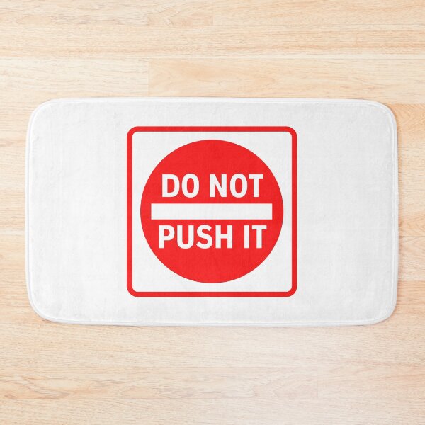 Item preview, DO NOT PUSH IT - Motivational traffic road street sign design and advice designed and sold by Art4Motivation.