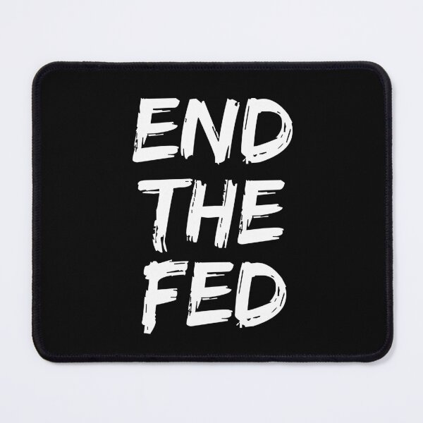 Item preview, End The Fed designed and sold by AwesomeProject.