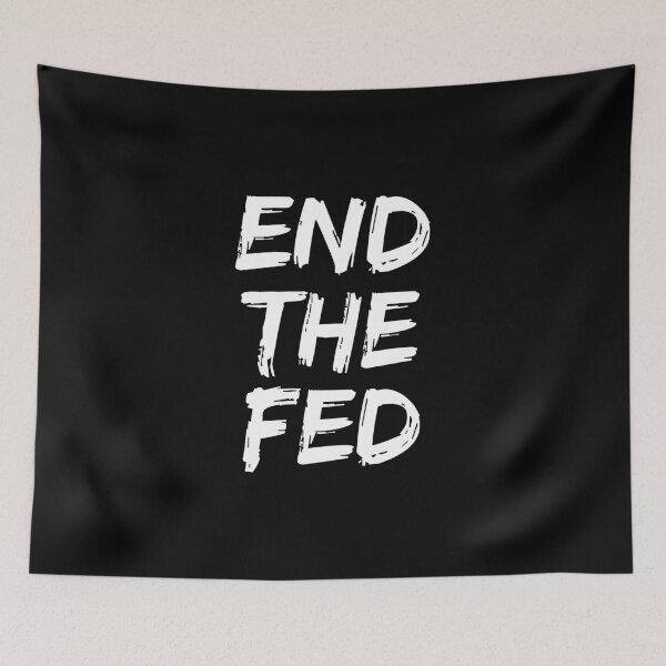 Item preview, End The Fed designed and sold by AwesomeProject.