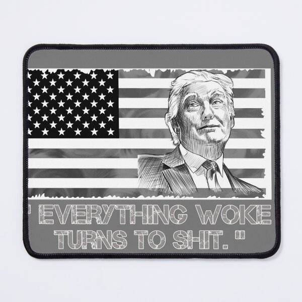 Item preview, Funny Trump "Everything Woke Turns to Shit." DJT designed and sold by SarahMohanad.